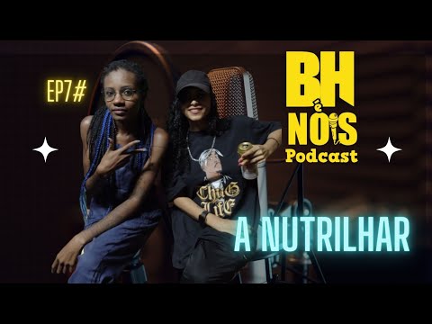 BH É NOIS PODCAST - COLETIVA NUTRILHAR #EP 007 2º TEMPORADA