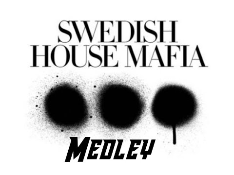Swedish House Mafia Medley
