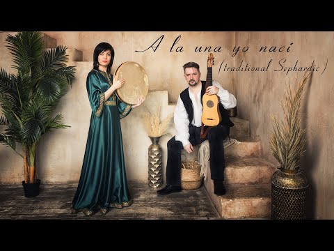 A la una yo nací (traditional Sephardic)