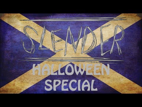 2 Scots Play Slender (Halloween Special)