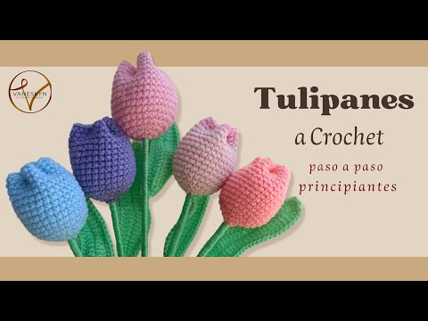 Cómo hacer Tulipanes a Crochet Paso a Paso: Tutorial Fácil para Principiantes