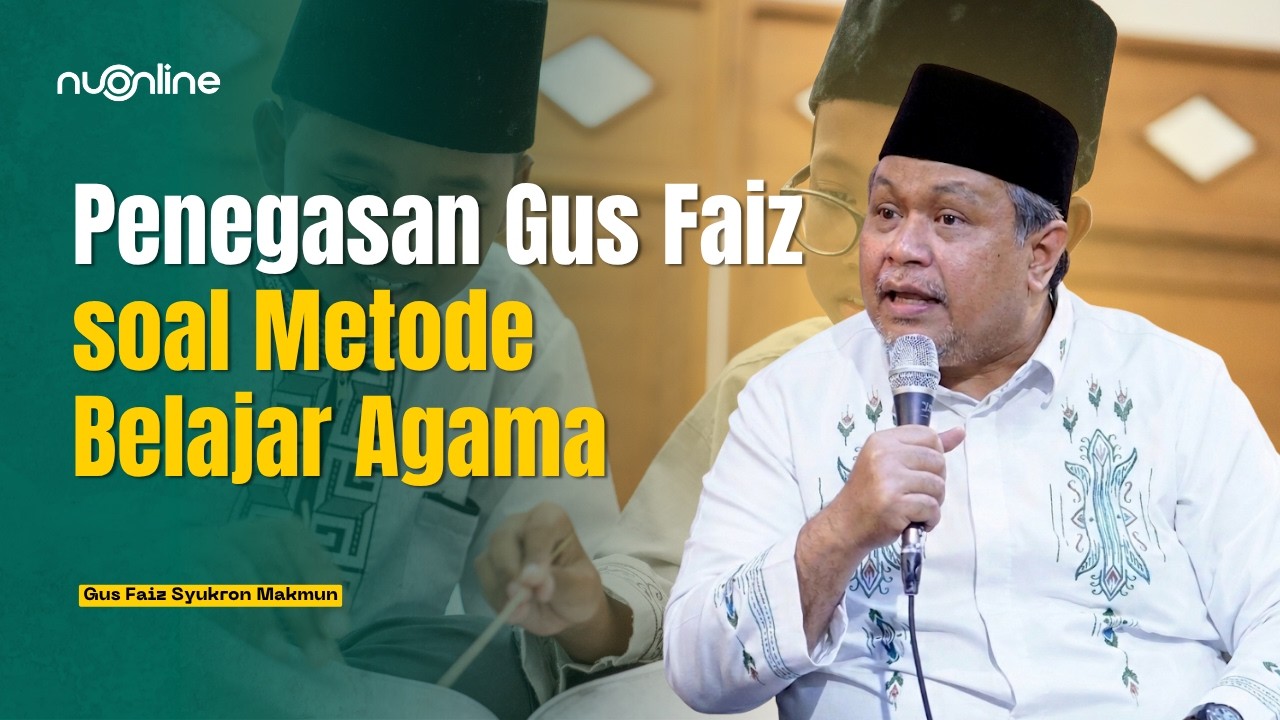 Kritik Gus Faiz : Banyak Orang Tiba-Tiba Jadi Ahli Tafsir Hanya Modal Bacaan