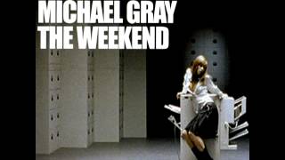 Michael Gray - The Weekend (Extended)