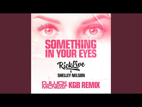 Something In Your Eyes [DJ Luck & MC Neat KGB Remix]