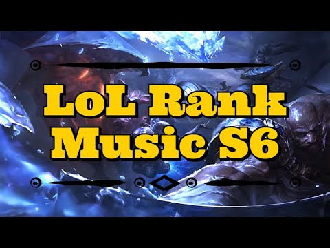 🔴League of Legends - Rank Music Season 6 (Champion Select Draft)