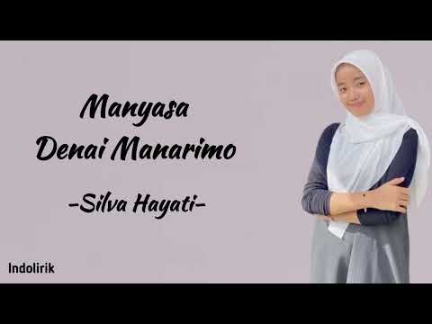 Manyasa Denai Manarimo - Silva Hayati | Lirik Lagu Minang / Pandai bana lalang babungo
