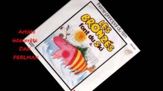 DAN  PERLMAN  -  JUST BECAUSE OF YOU ( du film les bronzés font du ski )