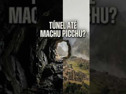 A Lenda do Túnel Brasileiro que Iria Até Machu Picchu