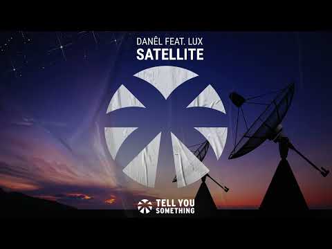 DANÊL feat. LUX - Satellite