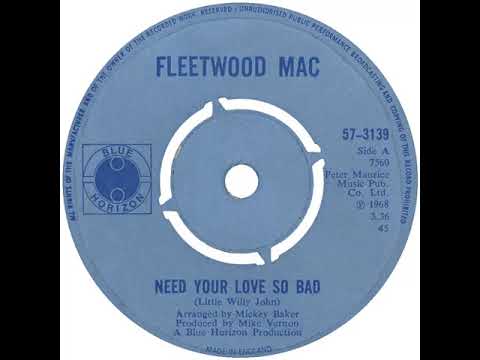 UK New Entry 1968 (162) Fleetwood Mac - Need Your Love So Bad