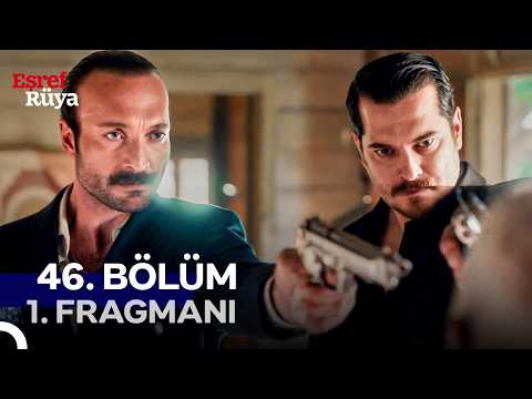 Eşref Rüya 46. Bölüm 1. Fragmanı