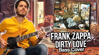 Frank Zappa - Dirty Love (Bass cover) // Better call John !