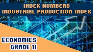 Statistics for Economics Chapter 12 | Part 7 | Index Numbers - Industrial Prod. Index