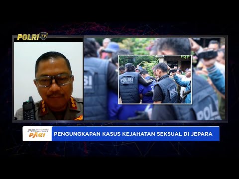 LIVE - KABID HUMAS POLDA JATENG, KASUS KEJAHATAN SEKSUAL TERHADAP 31 KORBAN DI JEPARA
