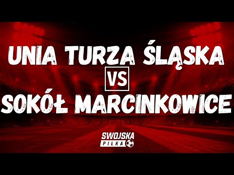 SPARING: UNIA TURZA ŚLĄSKA 🆚️ SOKÓŁ MARCINKOWICE (BRAMKI)
