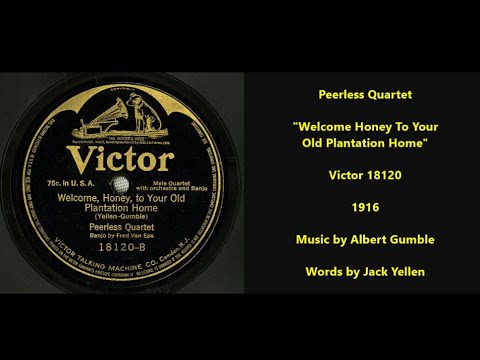 Peerless Quartet "Welcome Honey To Your Old Plantation Home" on Victor 18120 (1916) upbeat ragtime