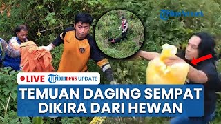LIVE: Temuan Potongan Tubuh Manusia di Pacet Mojokerto, Warga Sempat Temukan Daging Sepekan Lalu