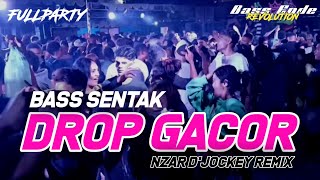 Download lagu BASS SENTAK - DROP GACOR - BY NZAR D'JOCKEY REMIX mp3