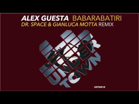Alex Guesta - Babarabatiri (Dr. Space & Gianluca Motta Remix)