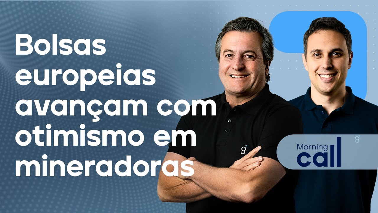 🔴 17/01/25 Bolsas europeias avançam com otimismo em mineradoras | Morning Call