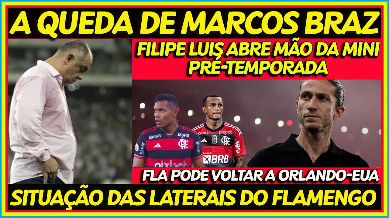 A QUEDA DEMARCOS BRAZ | FILIPE LUIS ABRE MÃO DA MINI PRÉ-TEMPORADA | FLAMENGO DE VOLTA A ORLANDO E+