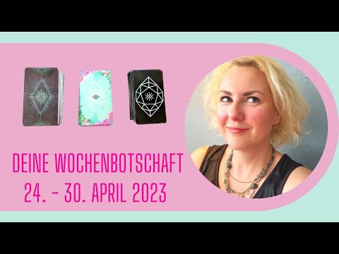 Deine Wochenbotschaft 24. - 30. April 2023