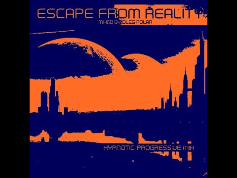 Oleg Polar - Escape from Reality 14 (Hypnotic Vocal Progressive Mix)
