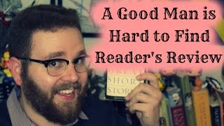 Review - A Good Man is Hard to Find (Flannery O&#39;Connor)