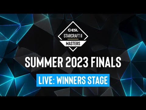ESL SC2 Masters: Summer 2023 Finals Day 1 - Winners Stage - Stream B