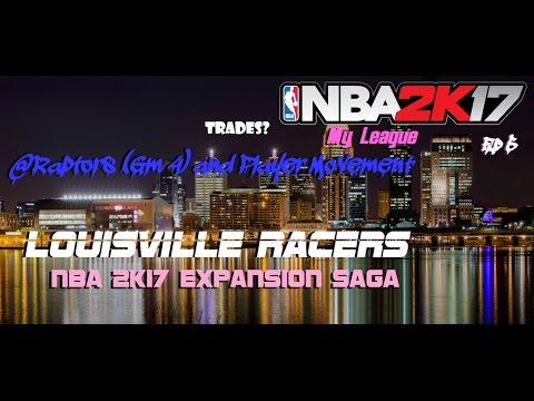 Louisville Racers | Ep 5 - @ Raptors & Player Movement | NBA 2K17 My League