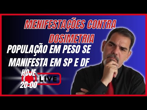 MANIFESTAÇÃO CONTRA A DOSIMETRIA, EM SP E NO DF