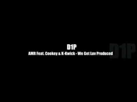 AMR Feat Cookey & K Kwick -  We Get Luv (Produced by AMR)