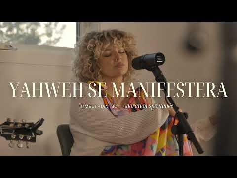 YAHWEH SE MANIFESTERA  + EMMANUEL EST LÀ + DIGNE EST TON NOM - Mel & Thian