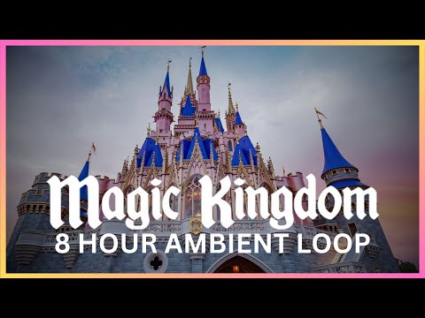 8 Hours of Magic Kingdom Ambience | Disney Ambient Sounds