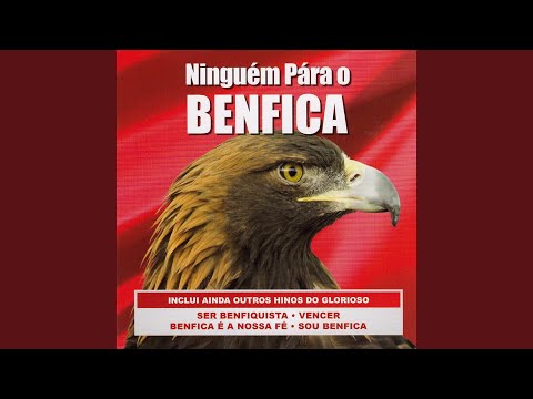 Venceremos - Ninguem Para O Benfica