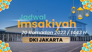 Jadwal Imsakiyah 20 Ramadan atau 22 April 2022 untuk Wilayah Jakarta dan Sekitarnya