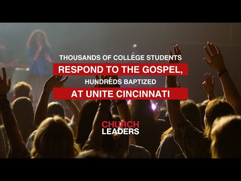 Thousands of College Students Respond to the Gospel, Hundreds Baptized at Unite Cincinnati