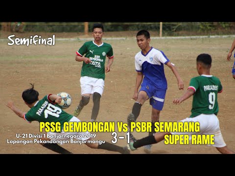SEMIFINAL RASA FINAL PSSG Gembongan Vs PSBR Semarang U-21 Divisi 1 Banjarnegara 2019
