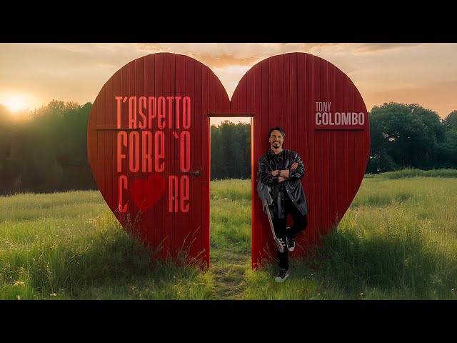 Neu: T'aspetto Fore ‘O Core von Tony Colombo ((ansehen)) - POP