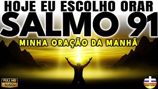 Temendo Perder o Que Nunca Foi Seu Para Segurar | Salmo 91 | Oração da Manhã