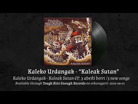 Kaleko Urdangak - Kaleak Sutan