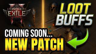 NEW Loot Buffs Path of Exile 2 - Upcoming Patch 0.2.0G