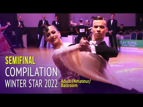 SemiFinal Compilation = Adult Ballroom = 2022 Winter Star