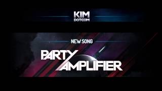 KimDotcom - Party Amplifier