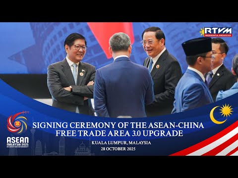 Signing Ceremony of the ASEAN-China Free Trade Area 3.0 Upgrade 10/28/2025