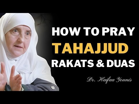How to Pray Tahajjud | Rakats, Duas & Powerful Night Prayer Explained | Dr. Haifaa Younis