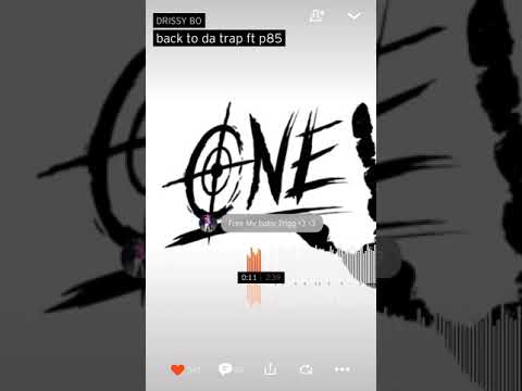 Drissy Bo Ft P85 - Back To The Trap