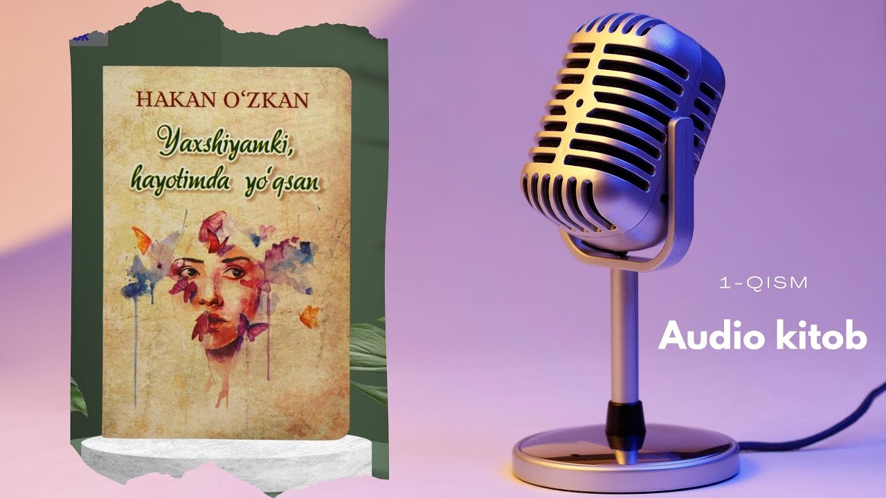 Yaxshiyamki Hayotimda Yo‘qsan — Hakan Özkan  To‘liq Audio Kitob (O‘zbekcha)