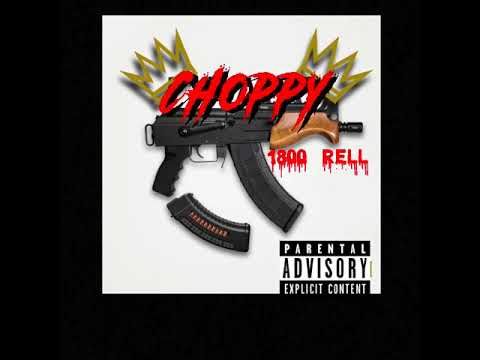 Choppy - 1800 Rell [Official Audio]