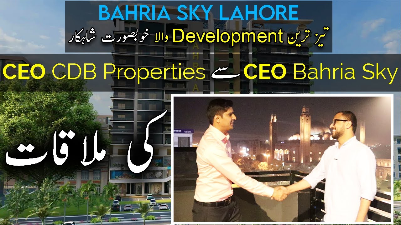 Bahria Sky Lahore | Interview With CEO Bahria Sky | 2023 Best Video | CDB Properties